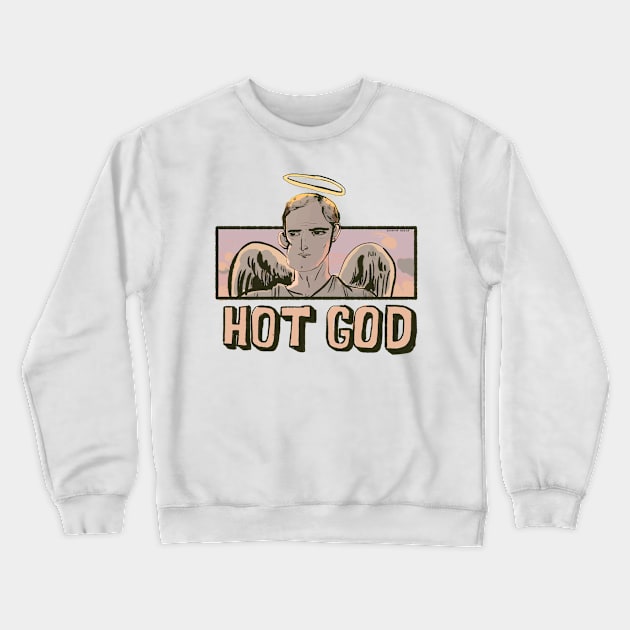 Hot God Crewneck Sweatshirt by bransonreese